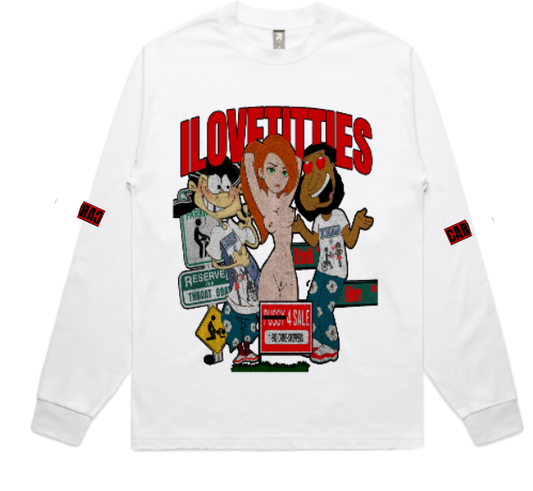 I Love Titties Long Sleeve