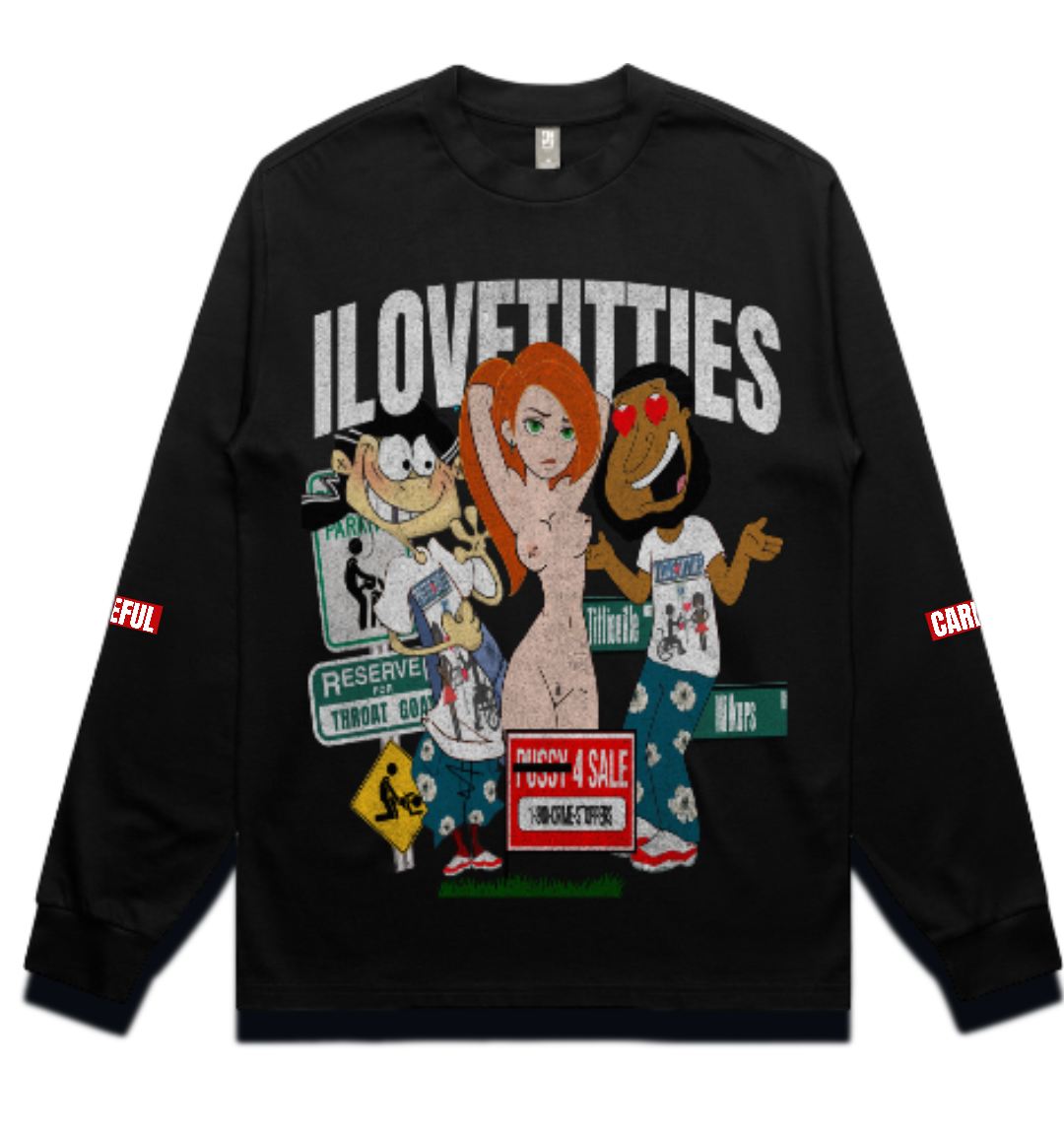 I Love Titties Long Sleeve